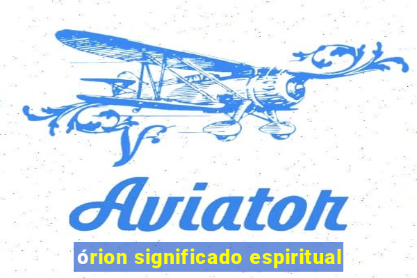 órion significado espiritual