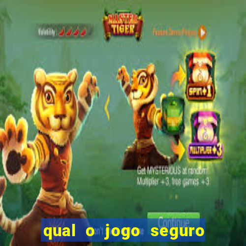 qual o jogo seguro para ganhar dinheiro