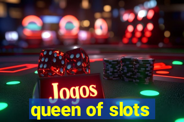 queen of slots