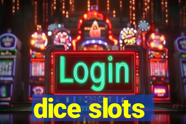 dice slots