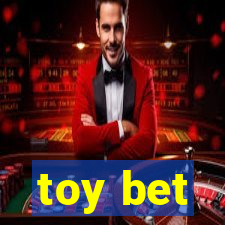 toy bet