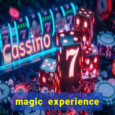 magic experience ganhar dinheiro