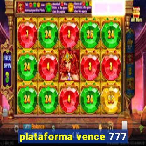 plataforma vence 777