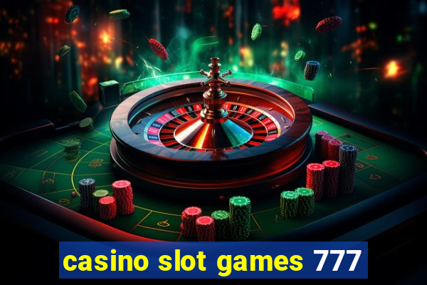 casino slot games 777