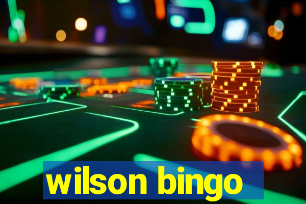 wilson bingo