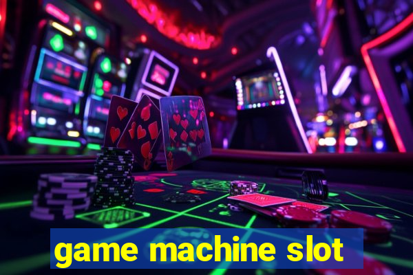 game machine slot