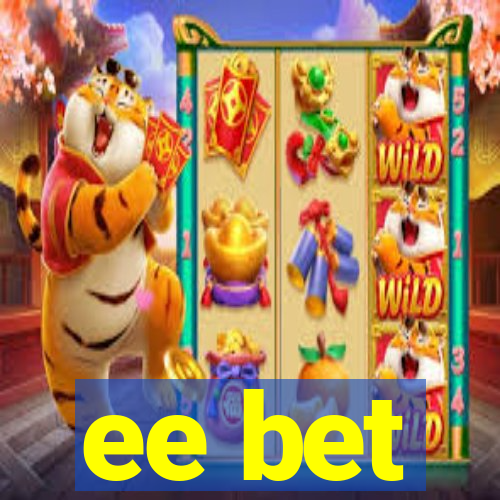 ee bet