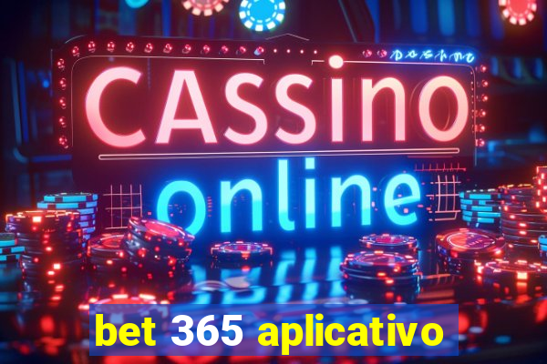 bet 365 aplicativo