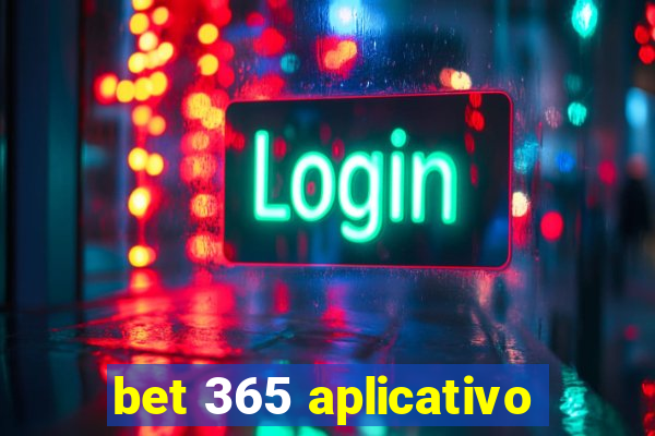 bet 365 aplicativo