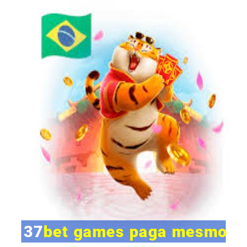 37bet games paga mesmo