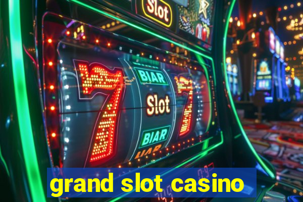 grand slot casino