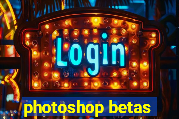 photoshop betas