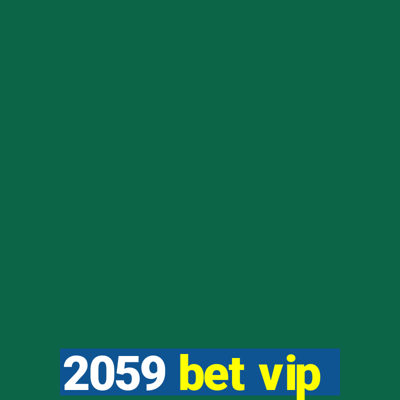 2059 bet vip