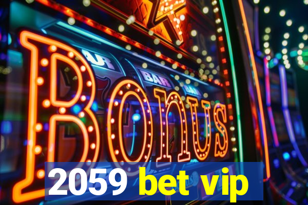 2059 bet vip