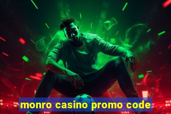 monro casino promo code