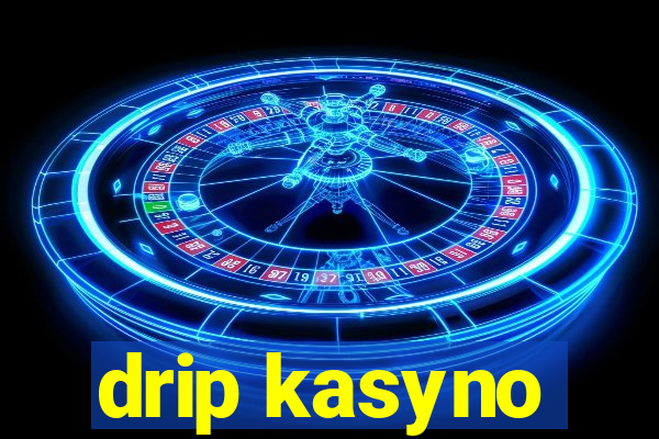 drip kasyno