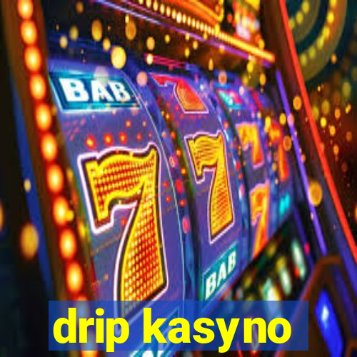 drip kasyno