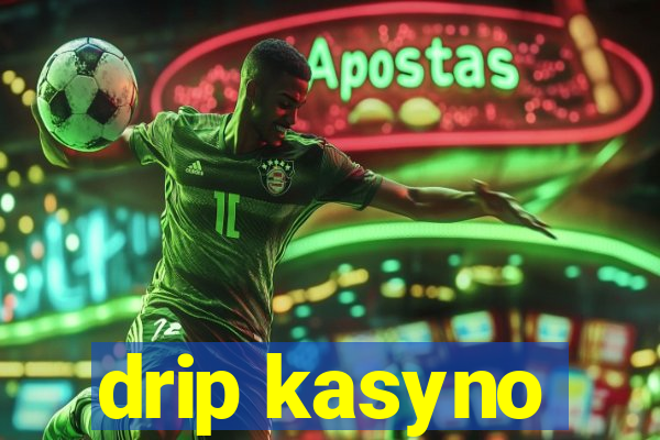 drip kasyno