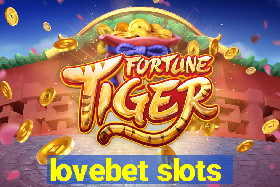 lovebet slots