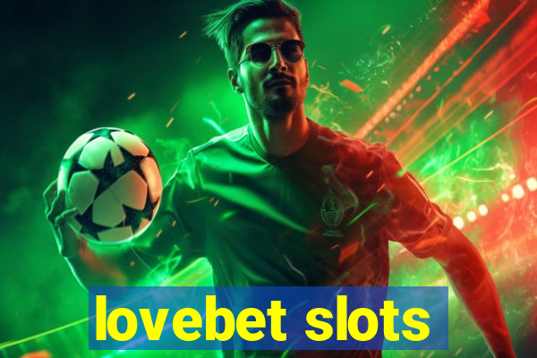 lovebet slots