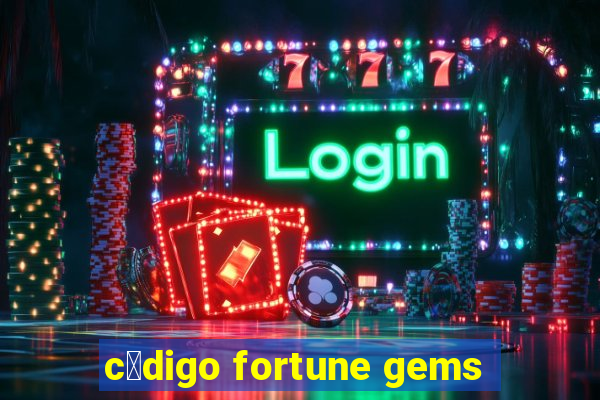 c贸digo fortune gems