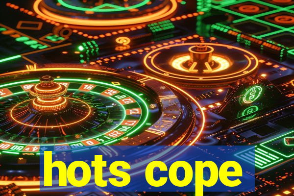 hots cope