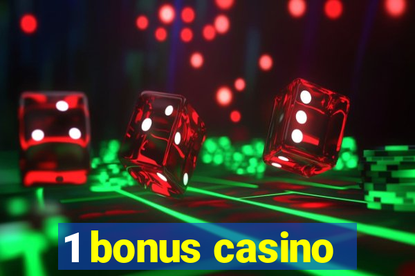 1 bonus casino