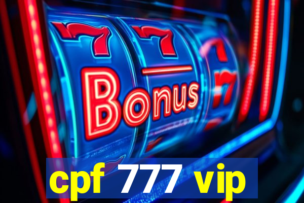 cpf 777 vip