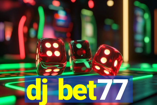 dj bet77