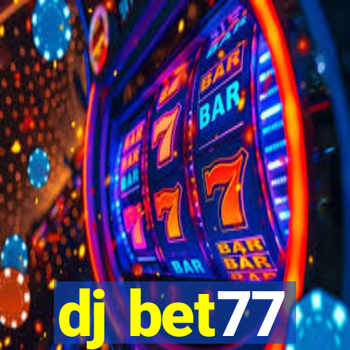 dj bet77