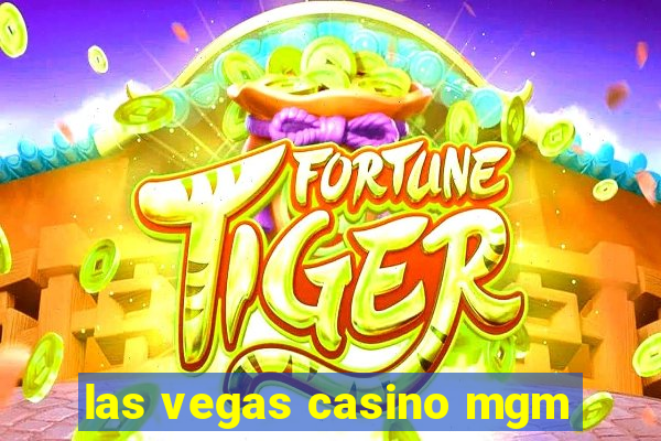 las vegas casino mgm