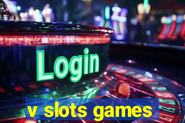 v slots games