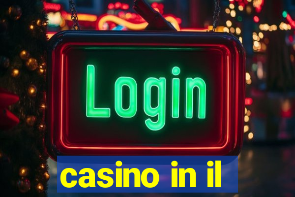 casino in il