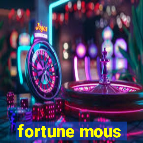 fortune mous