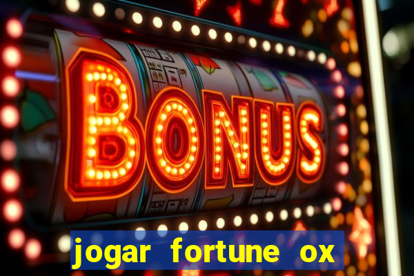 jogar fortune ox modo demo