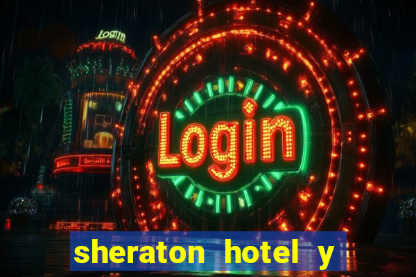 sheraton hotel y casino san juan