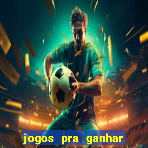 jogos pra ganhar dinheiro de verdade via pix