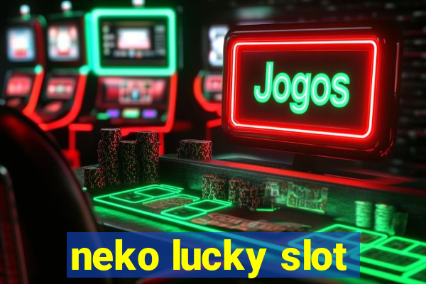 neko lucky slot