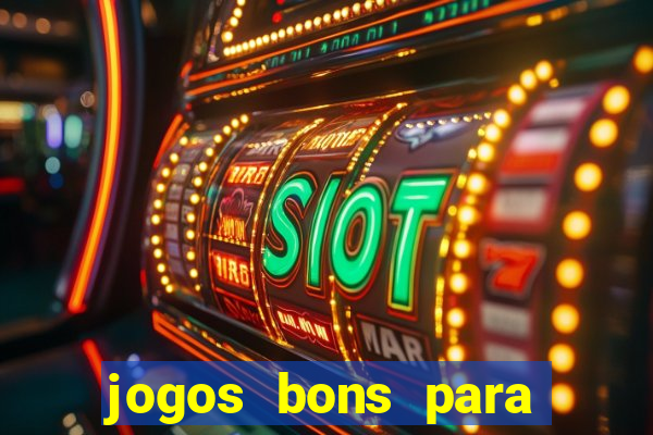 jogos bons para ganhar dinheiro