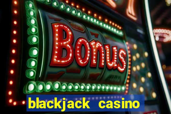 blackjack casino 21: vegas