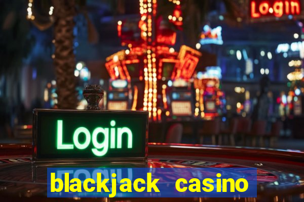 blackjack casino 21: vegas