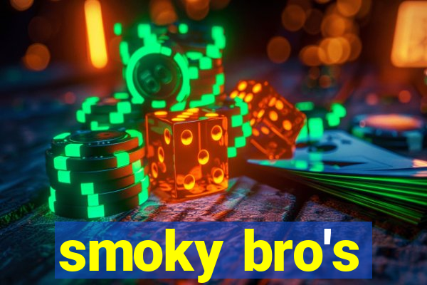 smoky bro's