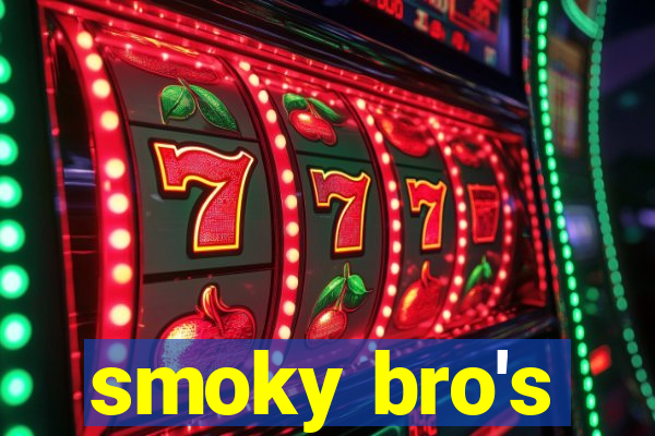 smoky bro's