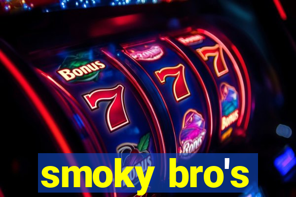 smoky bro's