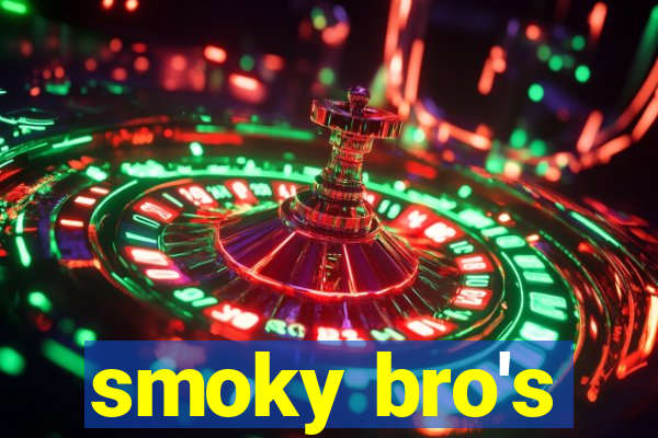 smoky bro's