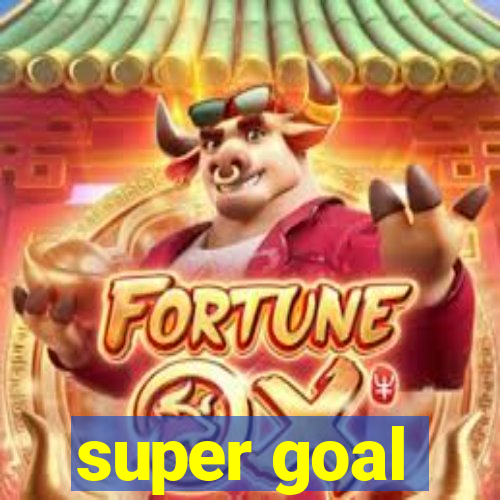 super goal