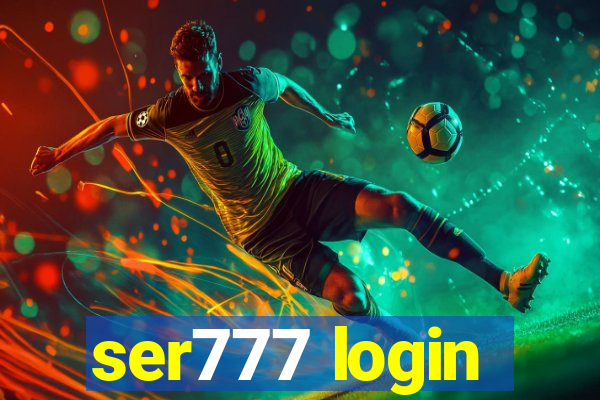 ser777 login