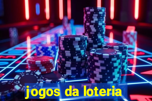 jogos da loteria