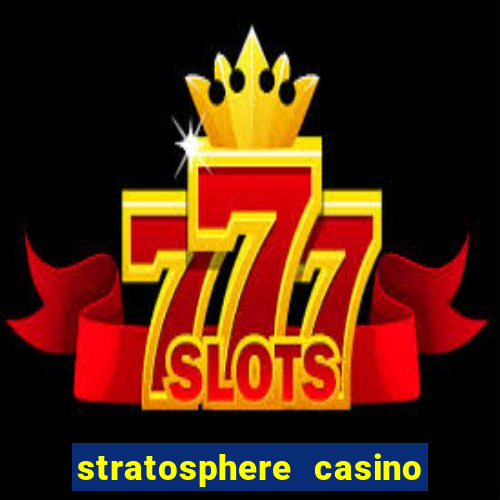 stratosphere casino in las vegas