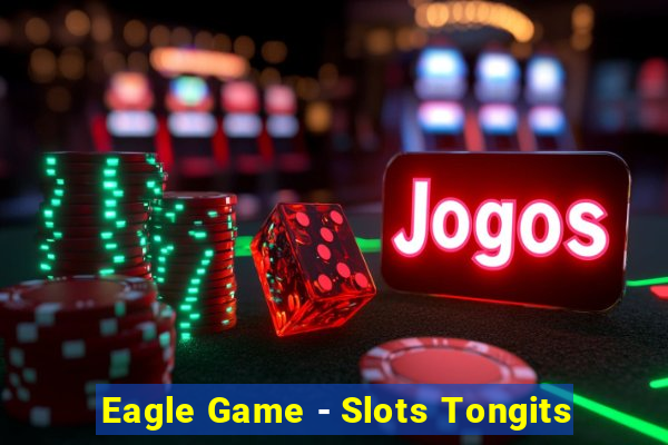 Eagle Game - Slots Tongits